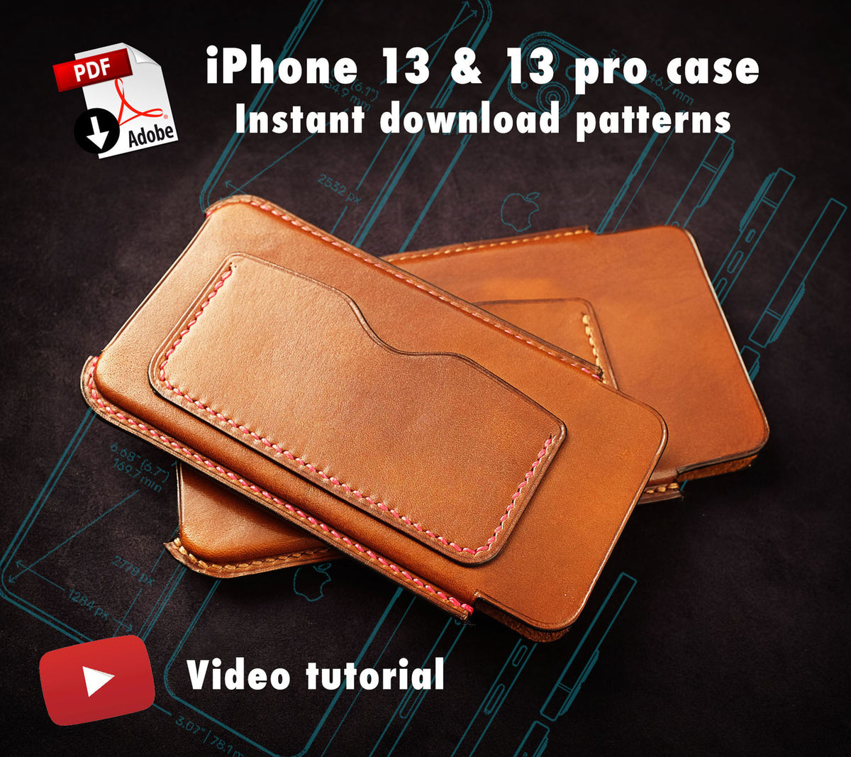 IPHONE 13 AND 13 PRO CASES - PDF PATTERNS + VIDEO TUTORIALS – AM  leathercraft