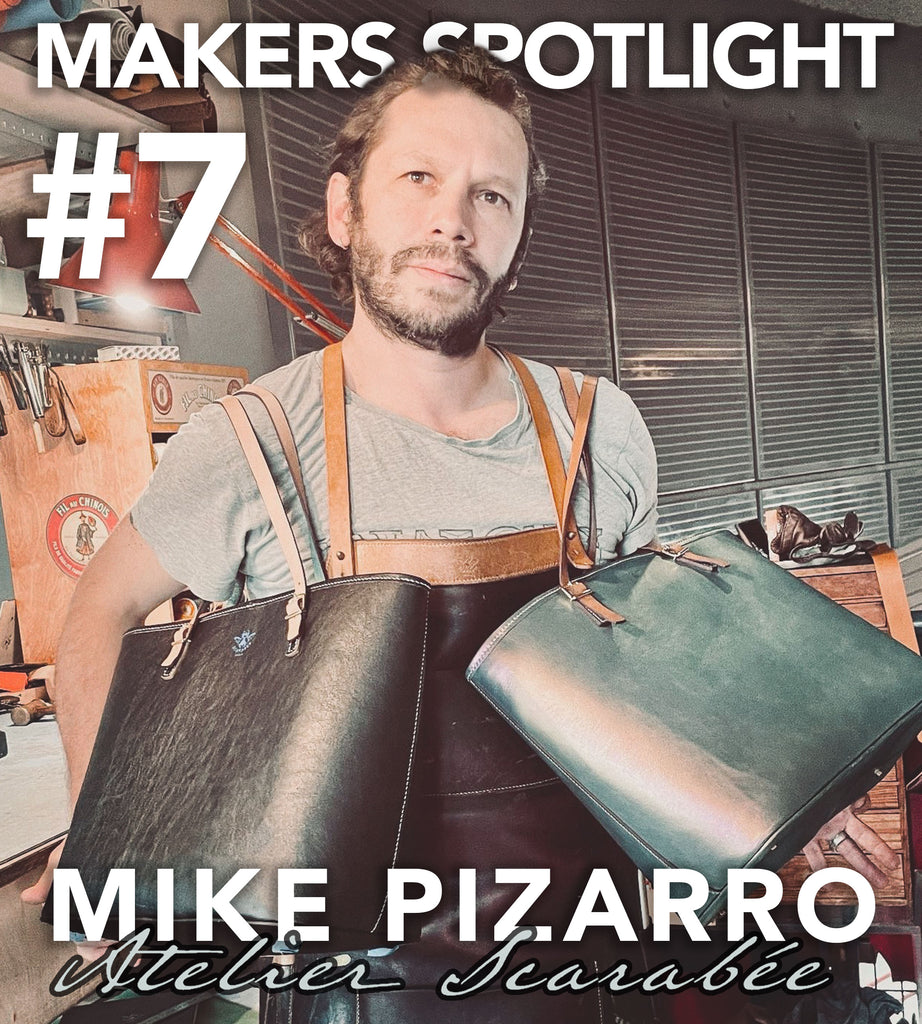 MAKERS SPOTLIGHT #7 : MIKE PIZARRO | ATELIER SCARABÉE