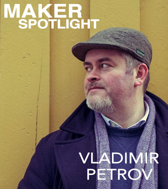 MAKER SPOLIGHT#1: Vladimir Petrov